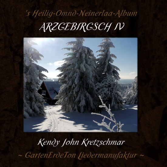 Cover vorn Arzgebirgsch IV Kendy John Kretzschmar Musik-Album